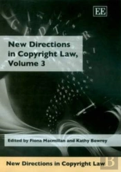 New Directions In Copyright Law, Volume 3