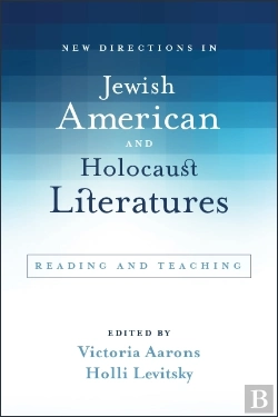 Bertrand.pt - New Directions In Jewish American And Holocaust Literatures