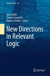 New Directions In Relevant Logic