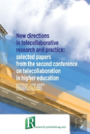 New Directions In Telecollaborative Research And Practice: Selected Papers From The Second Conference On Telecollaboration In Higher Education