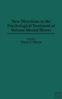Bertrand.pt - New Directions In The Psychological Treatment Of Serious Mental Illness