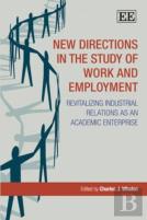 New Directions In The Study Of Work And Employment