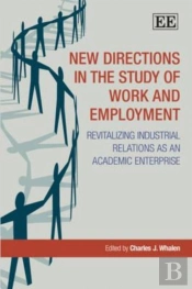 New Directions In The Study Of Work And Employment