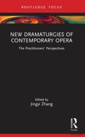 New Dramaturgies Of Contemporary Opera