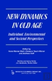New Dynamics In Old Age