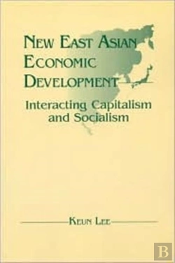 Bertrand.pt - New East Asian Economic Development: The Interaction Of Capitalism And Socialism