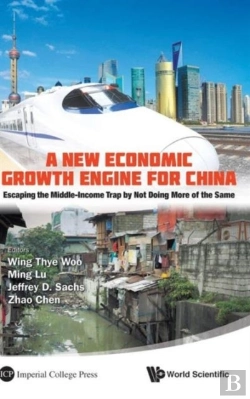 Bertrand.pt - New Economic Growth Engine For China, A: Escaping The Middle-Income Trap By Not Doing More Of The Same