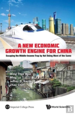Bertrand.pt - New Economic Growth Engine For China, A: Escaping The Middle-Income Trap By Not Doing More Of The Same