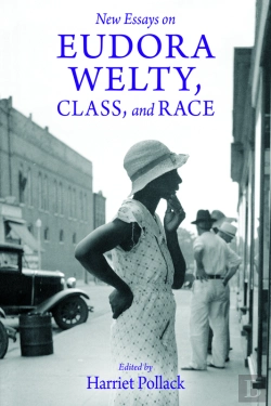Bertrand.pt - New Essays On Eudora Welty, Class, And Race