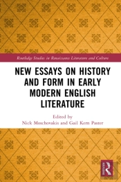 New Essays On History And Form In Early Modern English Literature