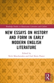 New Essays On History And Form In Early Modern English Literature