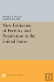 New Estimates Of Fertility And Population In The United States