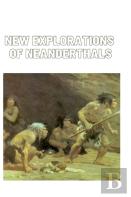 New Explorations Of Neanderthals
