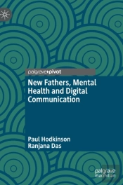 New Fathers, Mental Health And Digital Communication