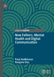 New Fathers, Mental Health And Digital Communication