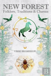 New Forest Folklore, Traditions & Charms
