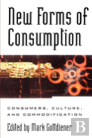 New Forms Of Consumption