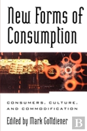 New Forms Of Consumption