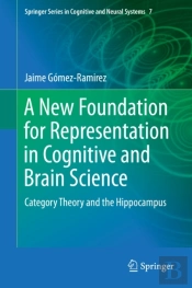 New Foundation For Representation In Cognitive And Brain Science