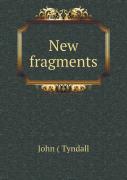 New Fragments