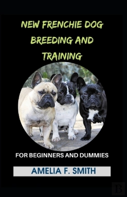 Bertrand.pt - New Frenchie Dog Breeding And Training For Beginners And Dummies