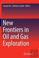 New Frontiers In Oil And Gas Exploration