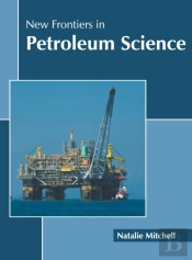 New Frontiers In Petroleum Science