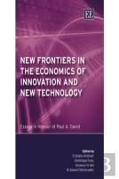 New Frontiers In The Economics Of Innovation And New Technology