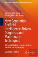 New Generation Artificial Intelligence-Driven Diagnosis And Maintenance Techniques
