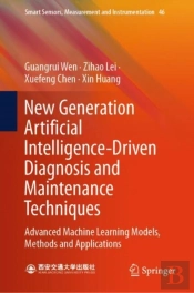 New Generation Artificial Intelligence-Driven Diagnosis And Maintenance Techniques