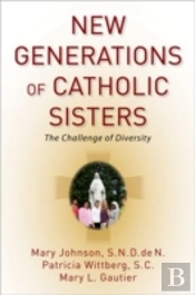 New Generations Of Catholic Sisters