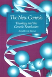 New Genesis Theology And Genetic Revolution