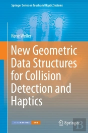 New Geometric Data Structures For Collision Detection And Haptics