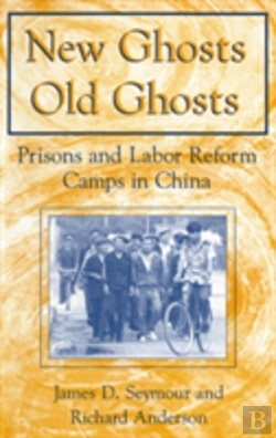 Bertrand.pt - New Ghosts, Old Ghosts: Prisons And Labor Reform Camps In China