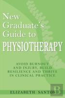 New Graduate'S Guide To Physiotherapy