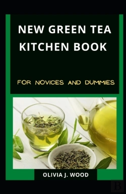 Bertrand.pt - New Green Tea Kitchen Book For Novices And Dummies