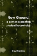 New Ground: A Primer In Planting Student Households