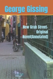 New Grub Street-Original Novel(Annotated)