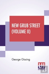 New Grub Street (Volume Ii)