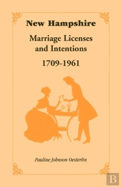Bertrand.pt - New Hampshire Marriage Licenses And Intentions, 1709-1961