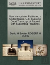 New Hampshire, Petitioner, V. United States. U.S. Supreme Court Transcript Of Record With Supporting Pleadings