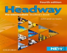 New Headway: Pre-Intermediate Fourth Edition: Student'S Book