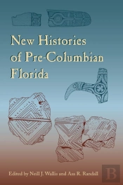 New Histories Of Pre-Columbian Florida