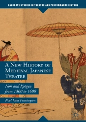 New History Of Medieval Japanese Theatre