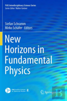 New Horizons In Fundamental Physics
