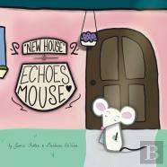 ''New House!'' Echoes Mouse