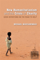 New Humanitarianism And The Crisis Of Charity