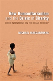 New Humanitarianism And The Crisis Of Charity