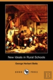 New Ideals In Rural Schools (Dodo Press)