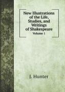 New Illustrations Of The Life, Studies, And Writings Of Shakespeare